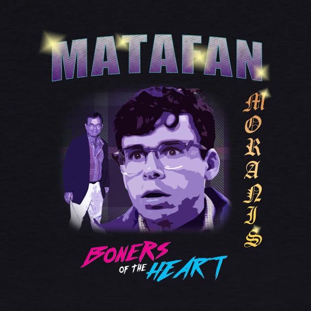 Boners of The Heart - MATAFAN by Little Empire Podcast